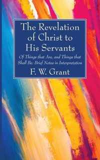 The Revelation of Christ to His Servants