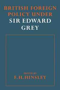 British Foreigh Policy under Sir Edward Grey