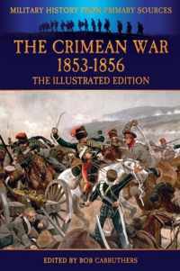 The Crimean War 1853-1856 - The Illustrated Edition