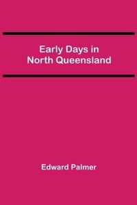 Early Days in North Queensland