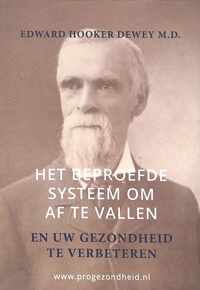 Het beproefde systeem om af te vallen en uw gezondheid te verbeteren