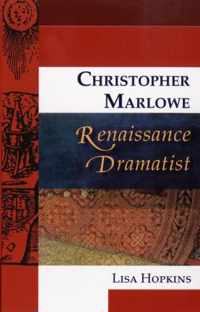 Christopher Marlowe, Renaissance Dramatist