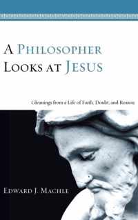 A Philosopher Looks at Jesus