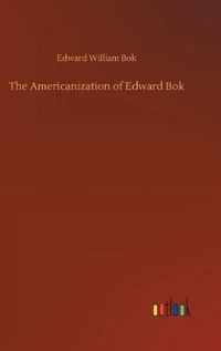 The Americanization of Edward Bok