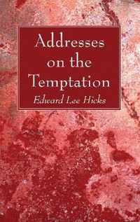 Addresses on the Temptation