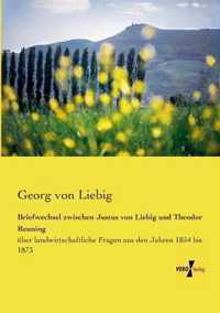 Briefwechsel zwischen Justus von Liebig und Theodor Reuning