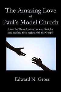 The Amazing Love of Paul's Model Church