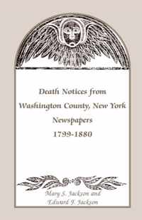 Death Notices from Washington County, New York, Newspapers, 1799-1880