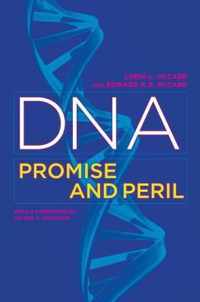 DNA - Promise and Peril