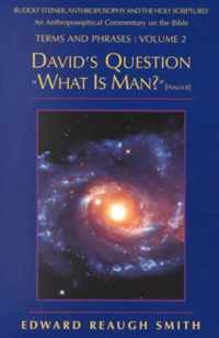 David's Question What is Man Psalm 8 2 Rudolf Steiner, anthroposophy the Holy Scriptures