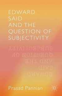 Edward Said and the Question of Subjectivity