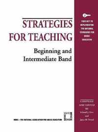 Strategies for Teaching Beginning and Intermediate Band