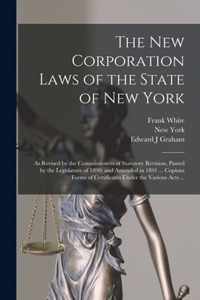 The New Corporation Laws of the State of New York