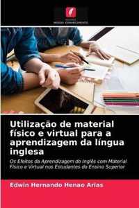 Utilizacao de material fisico e virtual para a aprendizagem da lingua inglesa