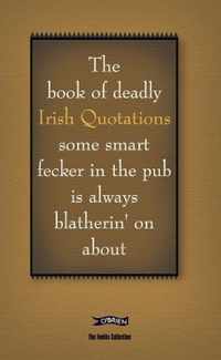 Book Of Deadly Irish Quotations Some Smart Fecker In The Pub