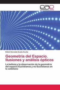 Geometria del Espacio. Ilusiones y analisis opticos