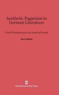 Aesthetic Paganism in German Literature