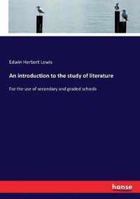 An introduction to the study of literature