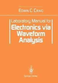 Laboratory Manual for Electronics via Waveform Analysis