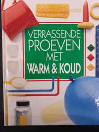 Verrassende proeven warm en koud