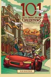 101 Facts about Ancient Civilizations for Kids