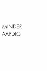 minder aardig