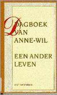 Dagboek van Anne-Wil - Een ander leven