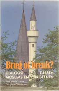 Brug of breuk? : dialoog tussen moslims en christenen