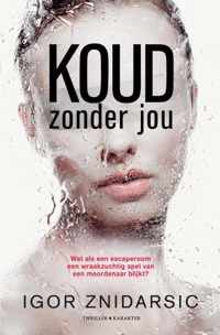 Koud zonder jou