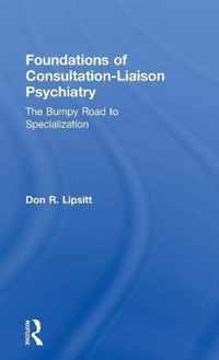 Foundations of Consultation-Liaison Psychiatry