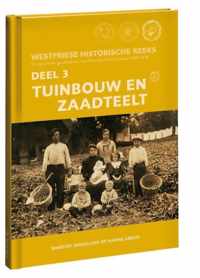 Westfriese historische reeks 3 - Tuinbouw en zaadteelt