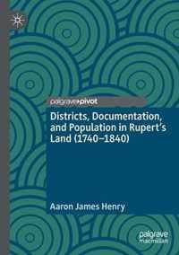 Districts Documentation and Population in Rupert s Land 1740 1840