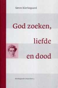 God zoeken, liefde en dood