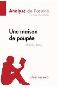 Une maison de poupée de Henrik Ibsen (Analyse de l'oeuvre): Comprendre la littérature avec lePetitLittéraire.fr