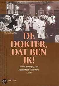 De dokter, dat ben ik! 65 jaar verenigin