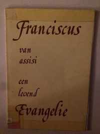 Franciscus van Assisi, een levend Evangelie