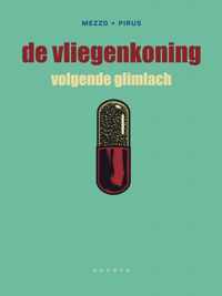 De Vliegenkoning 3 -   Vvolgende glimlach