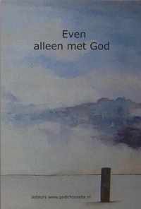 Even alleen met God