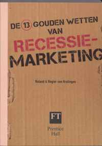 De 13 Gouden Wetten Van Recessiemarketing