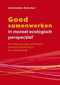 Goed samenwerken in moreel ecologisch perspectief