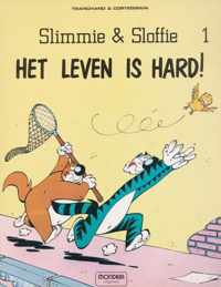 Slimmie en Sloffie 1:Het leven is hard