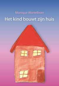 Het Kind Bouwt Zijn Huis