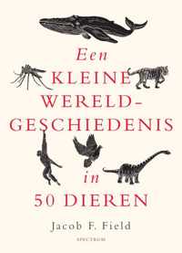 Een kleine wereldgeschiedenis in 50 dieren