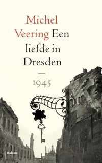 Een liefde in Dresden - Michel Veering - Paperback (9789460039898)