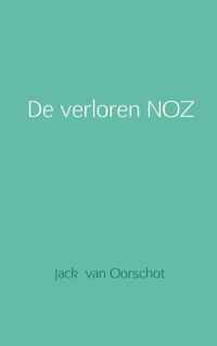 De verloren NOZ - Jack van Oorschot - Paperback (9789402115284)