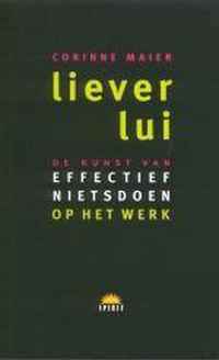 Liever Lui De Kunst Van Effectief Nietsd