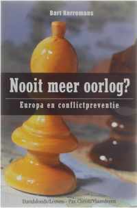 Nooit meer oorlog? - Europa en conflictpreventie