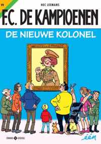 F.C. De Kampioenen 99 - De nieuwe kolonel - Hec Leemans - Paperback (9789002265761)