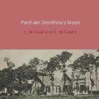 Parel aan Drenthina&apos;s kroon - Paperback (9789402128642)