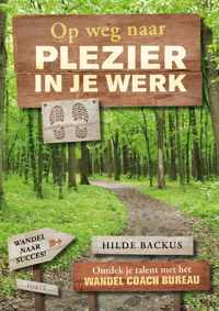 Op weg naar plezier in je werk